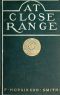 [Gutenberg 55257] • At Close Range